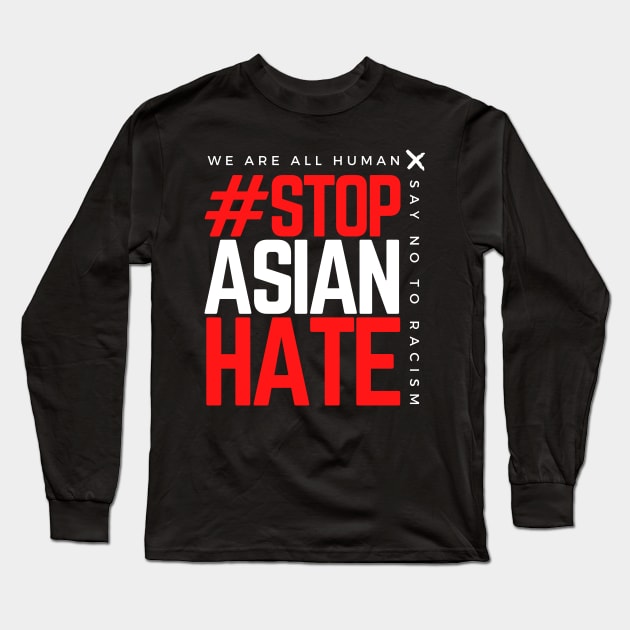 Stop Asian Hate Long Sleeve T-Shirt by happymonday